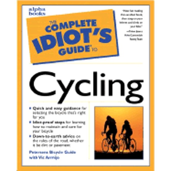 Complete Idiot's Guide to Cycling (Paperback) by Vic Armijo, Tinker Juarez