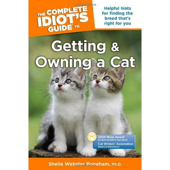 Pre-Owned The Complete Idiot's Guide to Getting and Owning a Cat (Paperback) 159257341X 9781592573417
