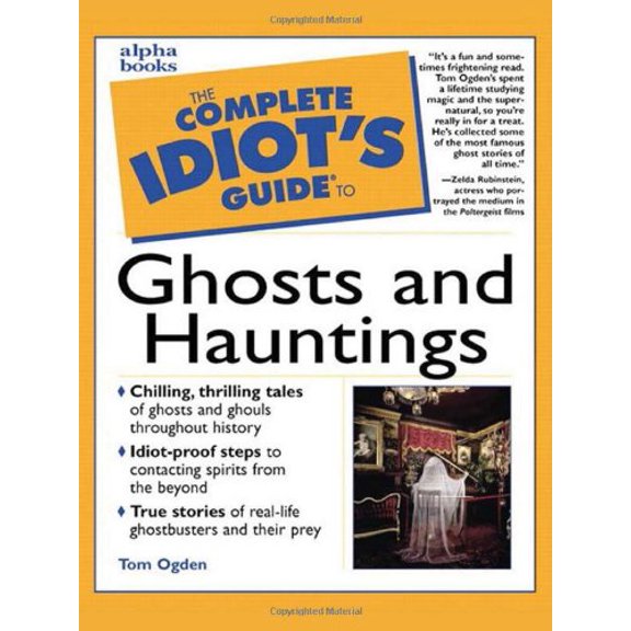 Pre-Owned The Complete Idiot's Guide to Ghosts and Hauntings (Paperback) 0028636597 9780028636597