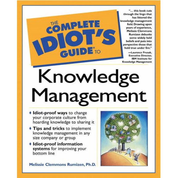 Pre-Owned The Complete Idiot's Guide to Knowledge Management (Paperback) 0028641779