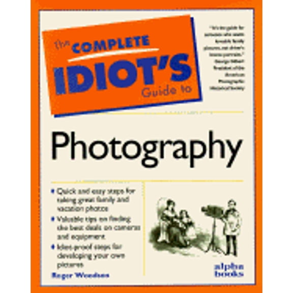 Complete Idiot's Guide to Photography (Paperback) by Roger Woodson, Woodson