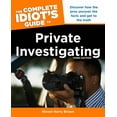 thumbnail image 1 of Complete Idiot's Guides (Lifestyle  The Complete Idiot's Guide to Private Investigating, Third Edition: Discover How the Pros Uncover the Facts and Get, (Paperback), 1 of 1