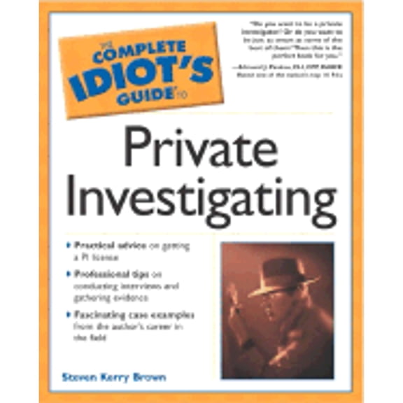 Pre-Owned Complete Idiot's Guide to Private Investigating (Paperback) by Steve Brown