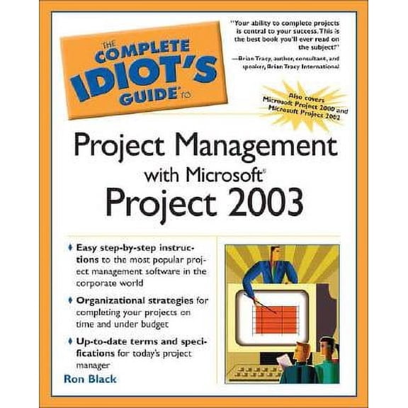 Complete Idiot's Guides (Computers): The Complete Idiot's Guide to Project Management with Microsoft Project2003 (Paperback)