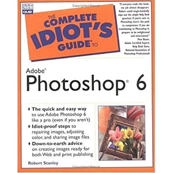 Pre-Owned The Complete Idiot's Guide to Adobe(R) Photoshop(R) 6 (Paperback) 0789724243 9780789724243