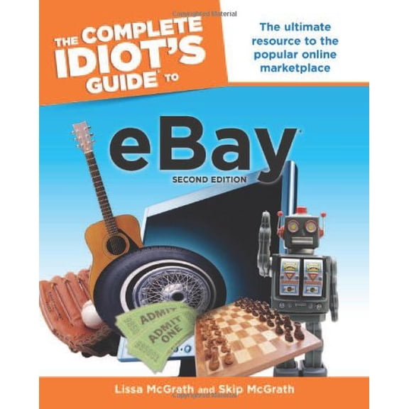 Pre-Owned The Complete Idiot's Guide to Ebay, 2nd Edition, 9781592579693, 1592579698, Paperback, 2 edition
