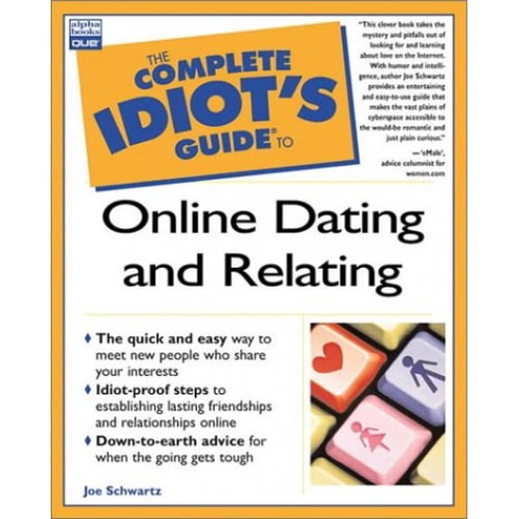 Pre-Owned Complete Idiot's Guides (Computers): The Guide to Online Dating and Relating (Paperback)