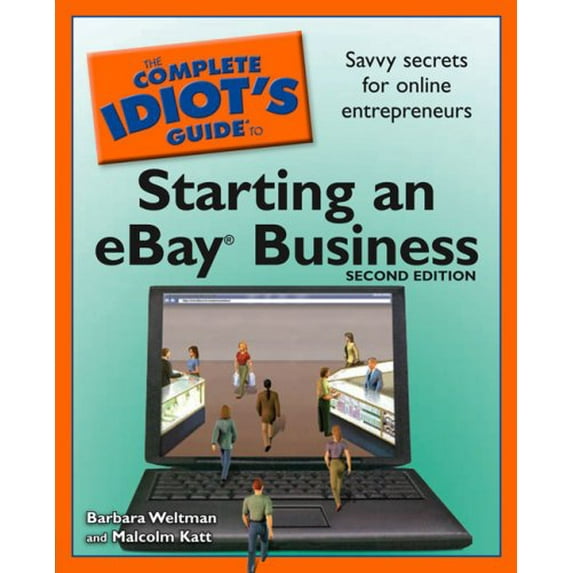 Pre-Owned The Complete Idiot's Guide to Starting an Ebay Business (Paperback) 1592577245 9781592577248