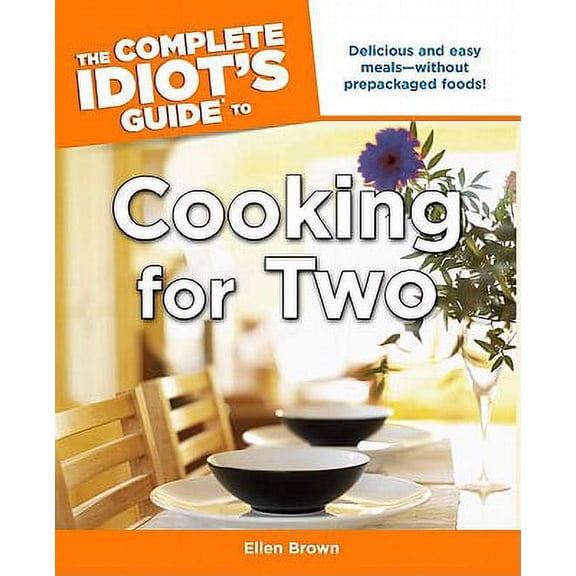 Pre-Owned Complete Idiot's Guides (Lifestyle Paperback): The Complete Idiot's Guide to Cooking for Two (Paperback)