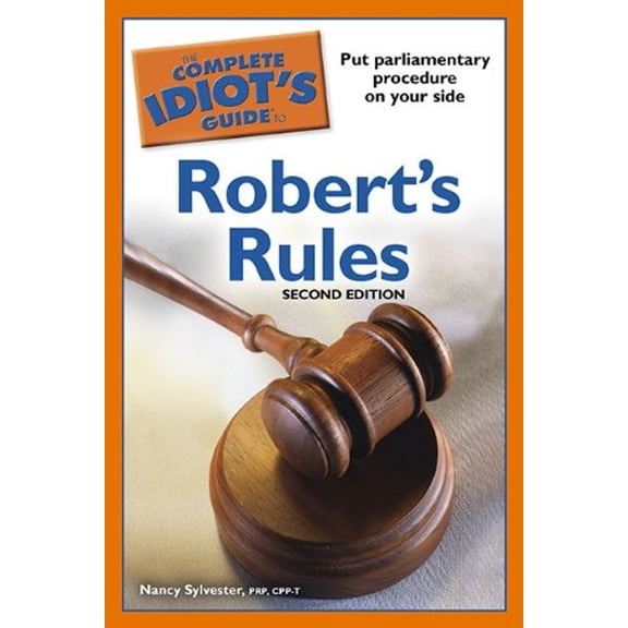 Complete Idiot's Guides (Lifestyle Paperback): The Complete Idiot's Guide to Robert's Rules (Paperback)