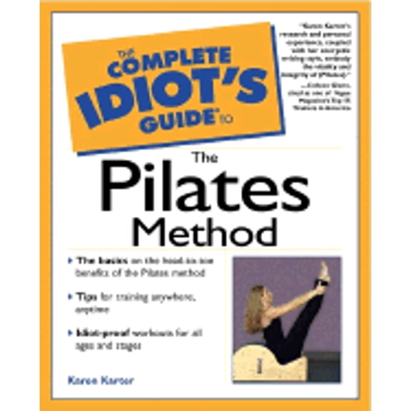 Pre-Owned Complete Idiot's Guides (Lifestyle Paperback): The Complete Idiot's Guide to the Pilates Method (Paperback)