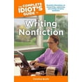 thumbnail image 1 of Pre-Owned The Complete Idiot's Guide to Writing Nonfiction: Essential Information on Researching, Organizing, and Writing Narrative Nonficti (Paperback) 1615642293 9781615642298, 1 of 1