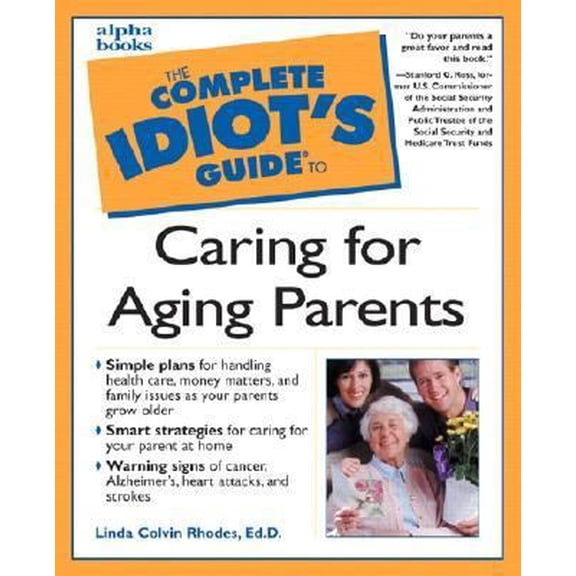 Pre-Owned Complete Idiot's Guide to Caring for Aging Parents (Paperback) 002863943X 9780028639437