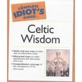 thumbnail image 1 of Pre-Owned The Complete Idiot's Guide to Celtic Wisdom (Paperback) 0028644174 9780028644172, 1 of 1