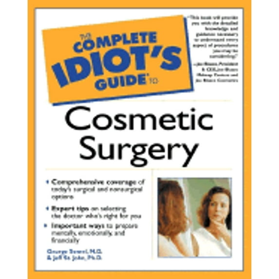 Pre-Owned The Complete Idiot's Guide to Cosmetic Surgery (Paperback) 0028639936 9780028639932