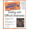 thumbnail image 1 of Pre-Owned The Complete Idiot's Guide to Dealing with Difficult Employee (Paperback) 0028633709 9780028633701, 1 of 1