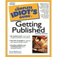 thumbnail image 1 of Pre-Owned The Complete Idiot's Guide to Getting Published (2nd Edition) (Paperback) 0028639197 9780028639192, 1 of 1