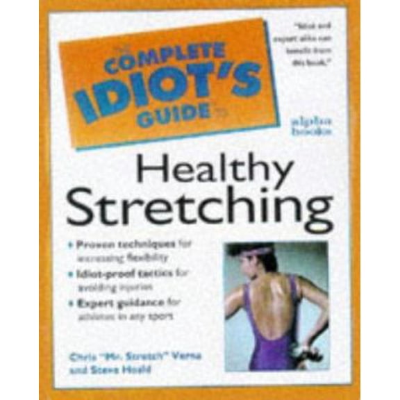 Pre-Owned The Complete Idiot's Guide to Healthy Stretching (Paperback) 0028621271 9780028621272