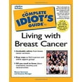 thumbnail image 1 of Pre-Owned Complete Idiot's Guide to Living with Breast Cancer (Paperback) 0028639383 9780028639383, 1 of 1