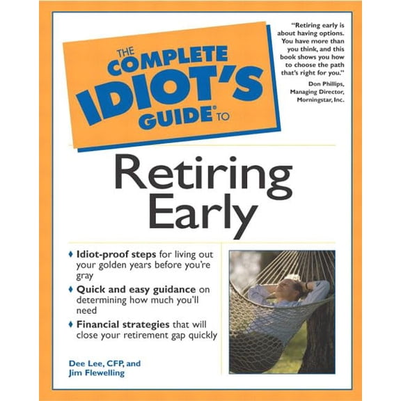 Pre-Owned The Complete Idiot's Guide to Retiring Early (Paperback) 0028640128 9780028640129
