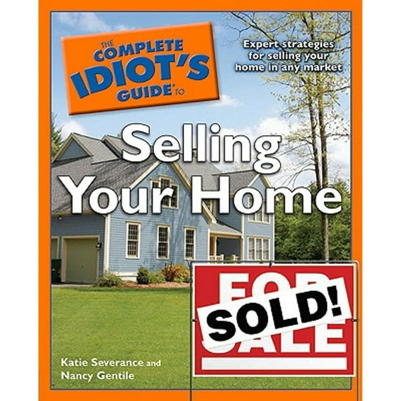 Pre-Owned The Complete Idiot's Guide to Selling Your Home (Paperback) 1592578632 9781592578634