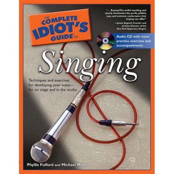 Pre-Owned The Complete Idiot's Guide to Singing (Paperback) 1592570860 9781592570867