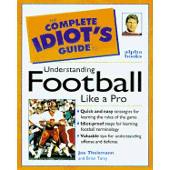 Pre-Owned The Complete Idiot's Guide to Understanding Football Like Apro (Paperback) 0028617436 9780028617435