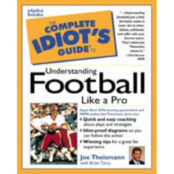 Pre-Owned The Complete Idiot's Guide to Understanding Football Like Apro (Paperback) 0028617436 9780028617435