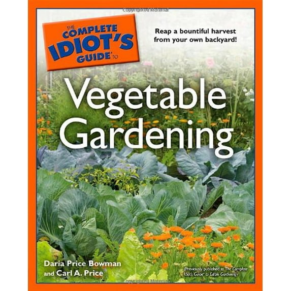 Pre-Owned The Complete Idiot's Guide to Vegetable Gardening (Paperback) 1592579078 9781592579075