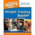 thumbnail image 1 of Pre-Owned Complete Idiot's Guides (Lifestyle Paperback): The Guide to Weight Training Illustrated (Edition 4) (Paperback), 1 of 1