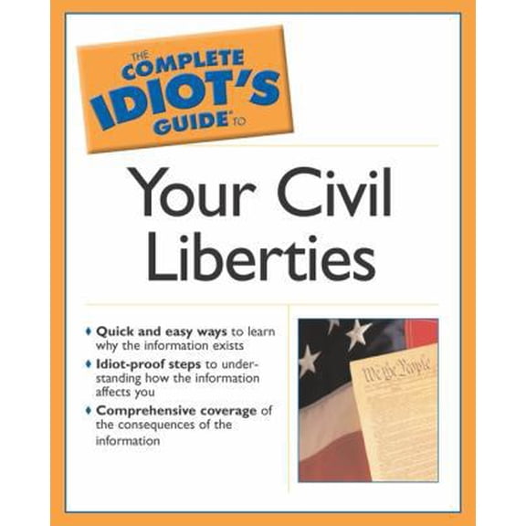 Pre-Owned Complete Idiot's Guide to Your Civil Liberties (Paperback) 0028644735 9780028644738