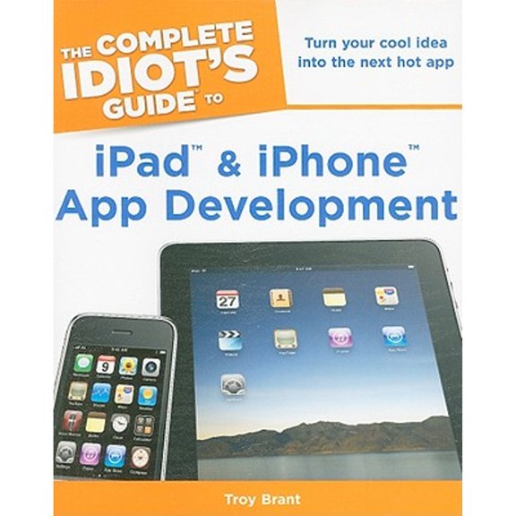 Pre-Owned The Complete Idiot's Guide to Ipad and Iphone App Development (Paperback) 161564010X 9781615640102