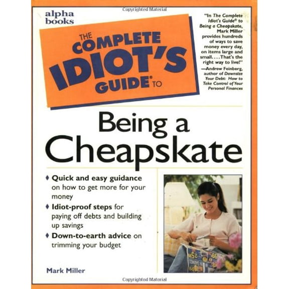 Pre-Owned The Complete Guide to Being a Cheapskate (The Complete Idiot's Guide) Paperback