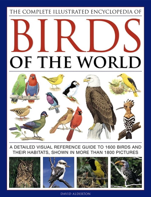 Powder Bird Book David Alderton, The Complete Illustrated Encyclopedia of Birds of the ...
