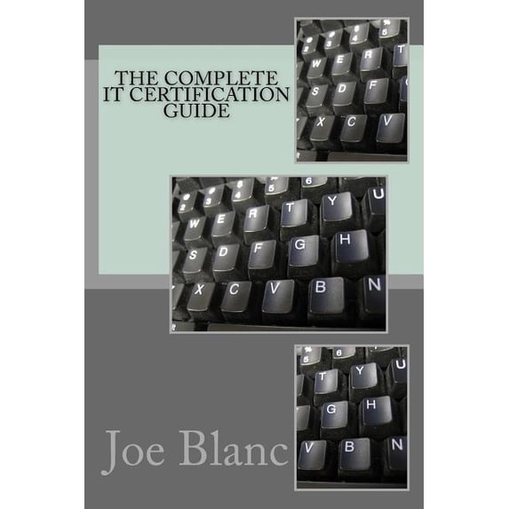 The Complete It Certification Guide, (Paperback)