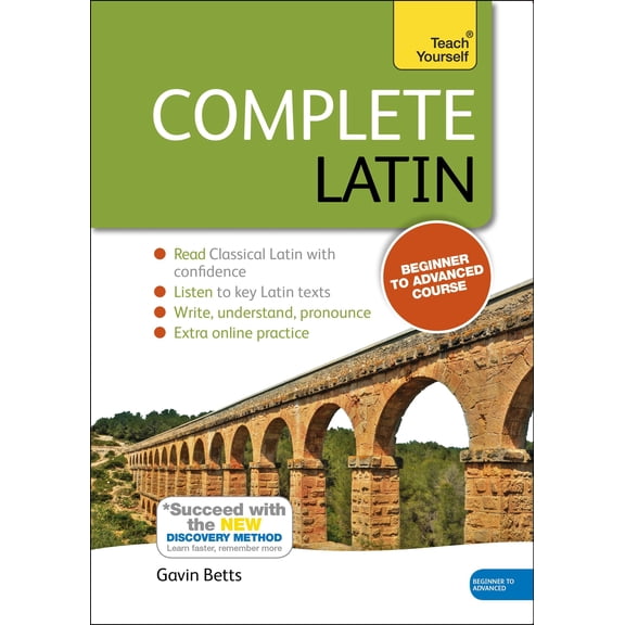 Complete Latin Beginner to Intermediate Course : Learn to read, write, speak and understand a new language (Edition 1) (Hardcover)