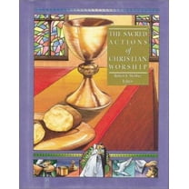 Pre-Owned Complete Library of Christian Worship: The Sacred Actions of Christian Worship (Series #06) (Hardcover)