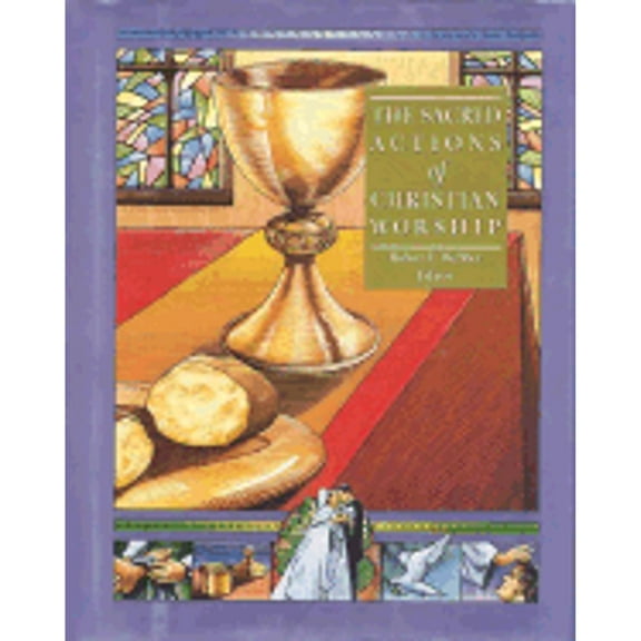Pre-Owned The Sacred Actions of Christian Worship (Complete Library of Christian Worship) (Hardcover) 1565631927 9781565631922