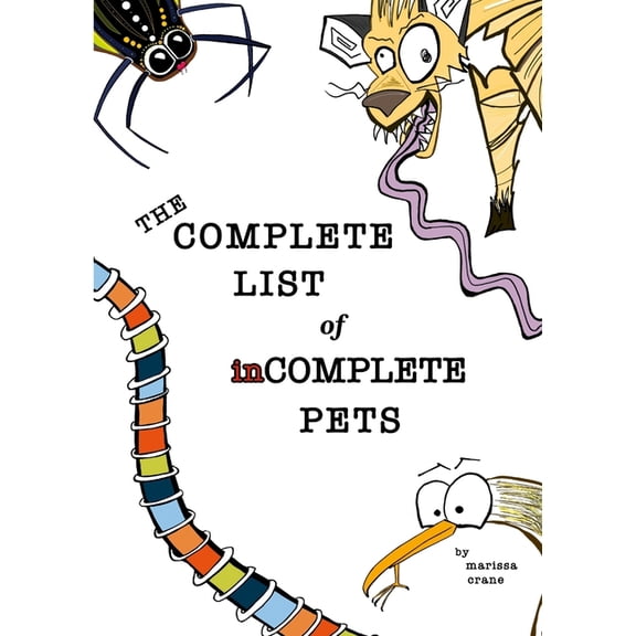 Complete List of Incomplete Pets, (Paperback)