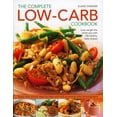 thumbnail image 1 of Complete Low-Carb Cookbook : Lose weight the smart way with 150 healthy, tasty recipes. Every dish shown step by step with 600 stunning color photographs. (Paperback), 1 of 1