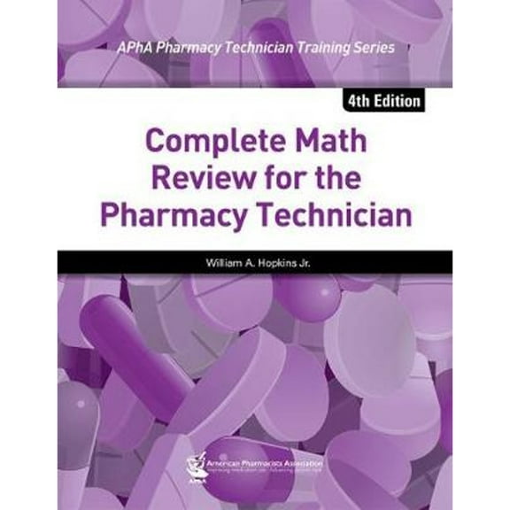 Pre-Owned Complete Math Review for the Pharmacy Technician (Paperback) 1582121974 9781582121970
