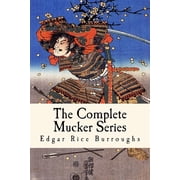 The Complete Mucker Series All Three Mucker Novels Paperback by Edgar Rice Burroughs, Taylor Anderson