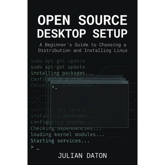 Complete Open Source Training Open Source Desktop Setup: A Beginner's Guide to Choosing a Distribution and Installing Linux, Book 1, (Paperback)