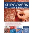 thumbnail image 1 of Complete Photo Guide: The Complete Photo Guide to Slipcovers, Pillows, and Bedding (Paperback), 1 of 1
