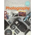 thumbnail image 1 of Pre-Owned Complete Photography: Understand Cameras to Take, Edit and Share Better Photos (Paperback) 1781574065 9781781574065, 1 of 1