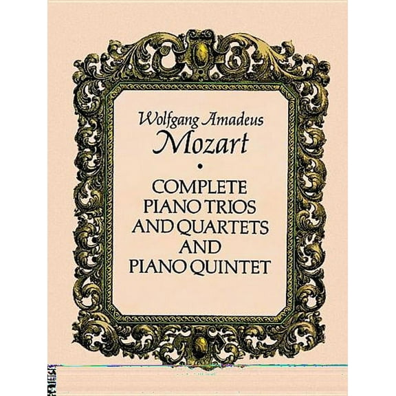 Complete Piano Trios And Quartets (Paperback) by Wolfgang Amadeus Mozart