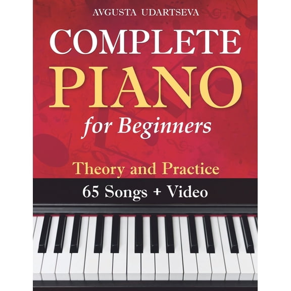 Complete Piano for Adult Beginners: Theory and Practice, (Paperback)