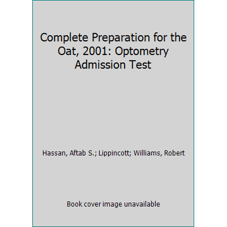 Complete Preparation for the OAT, 2001 : Optometry Admission Test, Used [Paperback]
