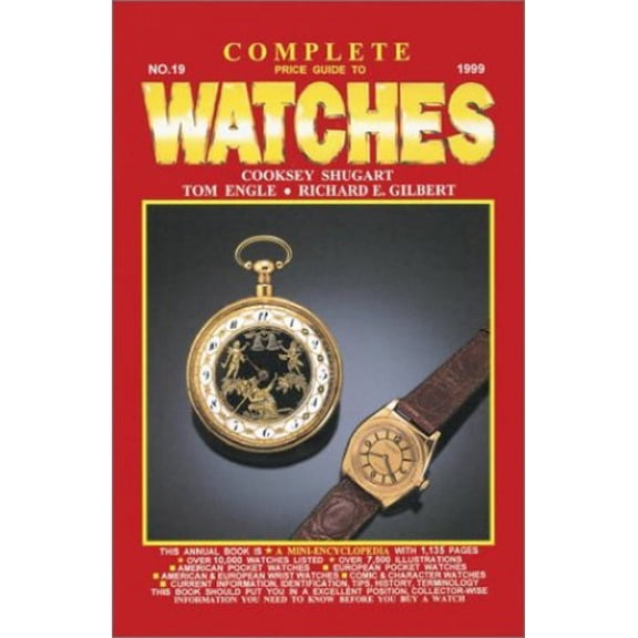 Pre-Owned Complete Price Guide to Watches (Complete Price Guide to Watches) (Paperback) 1574321307 9781574321302