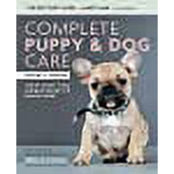 Complete Puppy & Dog Care